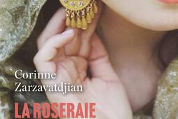 La roseraie de Garabed  un destin armenien_Presses de la Cite_9782258212381.jpg