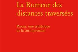 La rumeur des distances traversees  Proust une _Classiques Garnier_9782406071549.jpg