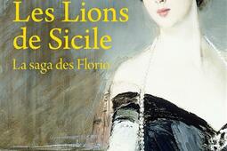 La saga des Florio. Vol. 1. Les lions de Sicile.jpg