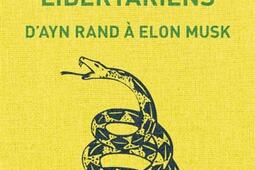 La saga des Libertariens  dAyn Rand a Elon Musk_Cerf_9782204172653.jpg