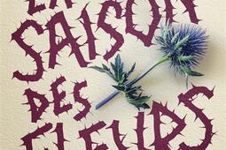 La saison des fleurs_GallimardJeunesse_9782075223690.jpg