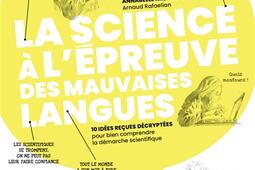La science à l'épreuve des mauvaises langues : 10 idées reçues décryptées pour bien comprendre la démarche scientifique.jpg