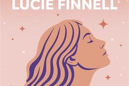 La seconde naissance de Lucie Finnell  quand la_Courrier du livre_9782702931332.jpg