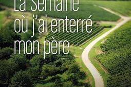 La semaine ou jai enterre mon pere_Telemaque_9782753305144.jpg