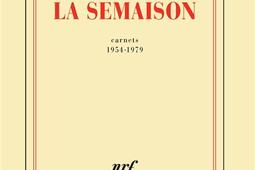 La semaison  carnets 19541979_Gallimard_9782072031885.jpg