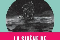 La sirene de Black Conch_Memoire Dencrier_9782897128890.jpg