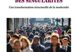 La société des singularités : une transformation structurelle de la modernité.jpg