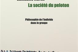 La société du peloton : philosophie de l'individu dans le groupe.jpg