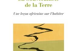 La souveraineté de la terre : une leçon africaine sur l'habiter.jpg