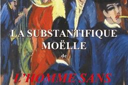 La substantifique moelle de L'homme sans qualités de Robert Musil.jpg