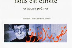 La terre nous est etroite  et autres poemes 19661999_Gallimard.jpg