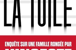 La toile  enquete sur une famille rongee par l_La Tribu_9782487858800.jpg