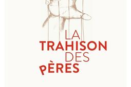 La trahison des peres_Bayard_9782227498709.jpg