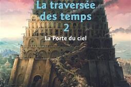 La traversée des temps. Vol. 2. La porte du ciel.jpg