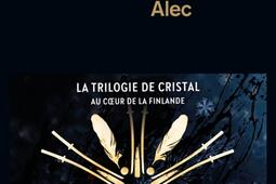 La trilogie de cristal Vol 1 Alec_La Martiniere_9791040126652.jpg