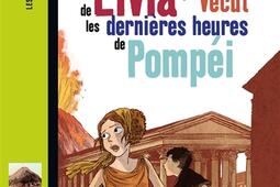 La véritable histoire de Livia qui vécut les dernières heures de Pompéi.jpg