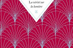 La verite sur la lumiere_Zulma_9791038703766.jpg