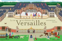 La vie au château de Versailles : de la grille royale aux portes secrètes.jpg