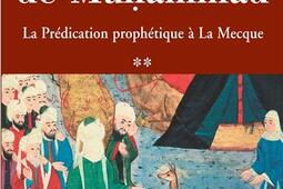 La vie de Muhammad Vol 2 La predication proph_Fayard_9782213632834.jpg