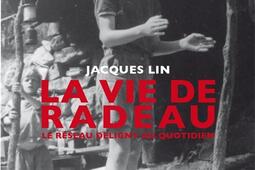 La vie de radeau  le reseau Deligny au quotidien_Mot et le reste_9782384314874.jpg