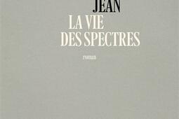 La vie des spectres_Cherche Midi_9782749179650.jpg