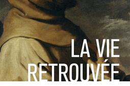 La vie retrouvée de François d'Assise.jpg