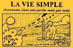 La vie simple : autonome dans son jardin mois par mois.jpg