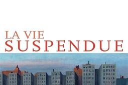 La vie suspendue.jpg
