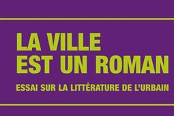 La ville est un roman  litterature urbaine_Eterotopia France_9791093250816.jpg