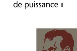 La volonte de puissance Vol 2_Gallimard_9782070742172.jpg