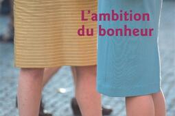 Lambition du bonheur_Libra diffusio_9782379322037.jpg