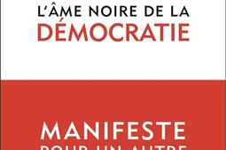 Lame noire de la democratie  manifeste pour un_Flammarion_9782080148896.jpg