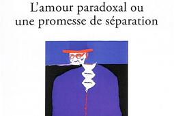 Lamour paradoxal ou Une promesse de separation_Ed des crepuscules_9782494868069.jpg