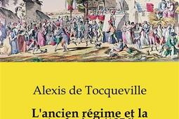 Lancien regime et la revolution 1856_Culturea_9791041959242.jpg