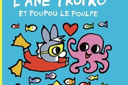 Lane Trotro Vol 45 Lane Trotro et Poupou le_GallimardJeunesse Giboulees_9782075221597.jpg
