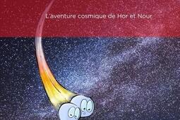Lappel de lUnivers  laventure cosmique de Hor _H  K_9782351414118.jpg