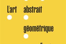 Lart abstrait geometrique  ecrits_Norma_9782376661177.jpg