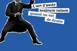 Lart davoir toujours raison quand on est de droi_Rocher_9782268112480.jpg