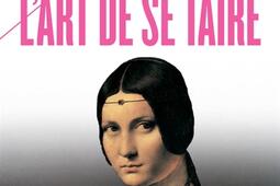 Lart de se taire  principalement en matiere de _Payot_9782228920780.jpg