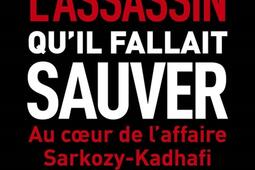 Lassassin quil fallait sauver  au coeur de laf_R Laffont_9782221257630.jpg