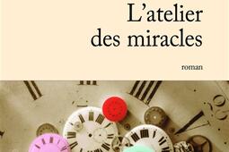 Latelier des miracles_Lattes_9782709642798.jpg