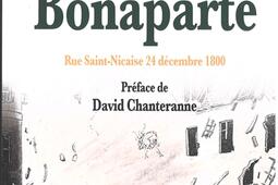 Lattentat contre Bonaparte  rue SaintNicaise 24 decembre 1800_Les Acteurs du savoir.jpg