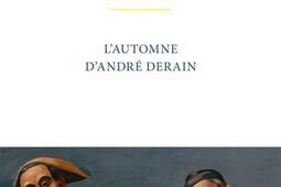 Lautomne dAndre Derain_Belles lettres_9782251458588.jpg