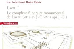 Lavau Vol 1 Le complexe funeraire monumental d_CNRS Editions_9782271153111.jpg