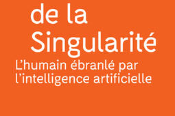 Lavenement de la singularite  lhumain ebranle par lintelligence artificielle_Textuel_9782386290008.jpg