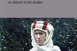 Lawrence d'Arabie : le désert et les étoiles.jpg