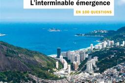 Le Brésil en 100 questions : l'interminable émergence.jpg