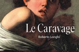 Le Caravage_Editions du Regard_9782841054343.jpg