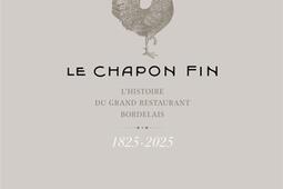 Le Chapon fin  lhistoire du grand restaurant bor_SudOuest_9782817711881.jpg