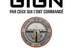 Le GIGN par ceux qui lont commande_Mareuil.jpg